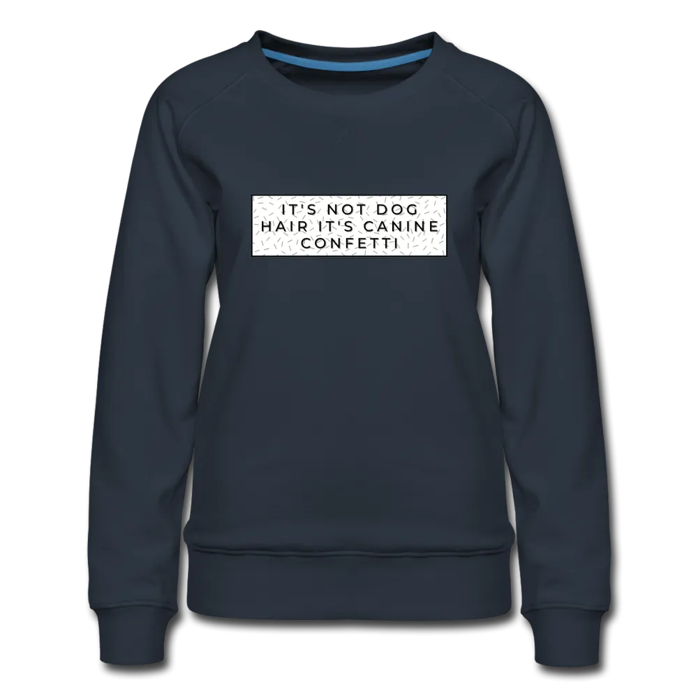 Canine Confetti-Women’s Premium Sweatshirt