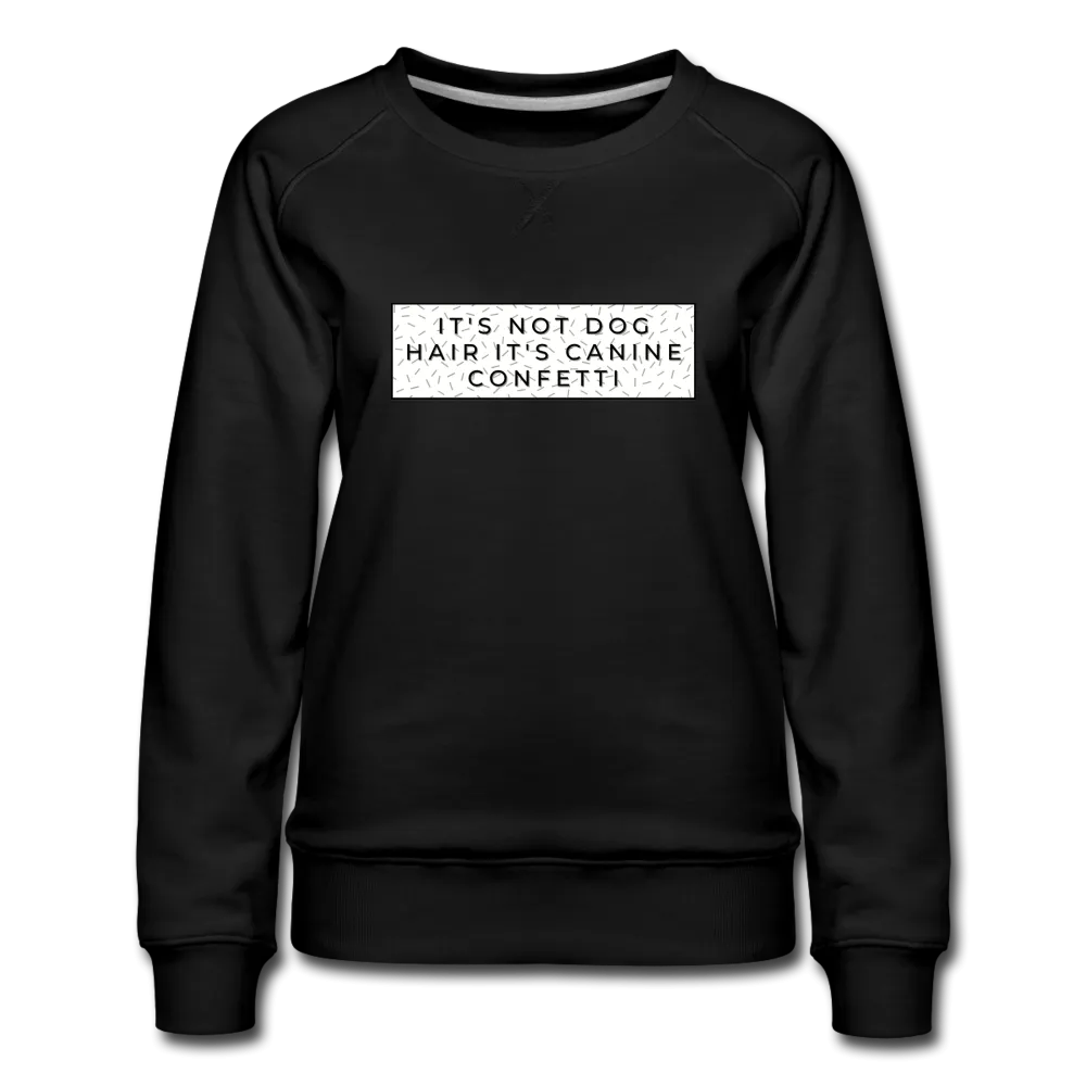 Canine Confetti-Women’s Premium Sweatshirt