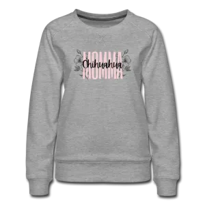 Chihuahua Momma Floral Women’s Premium Sweatshirt