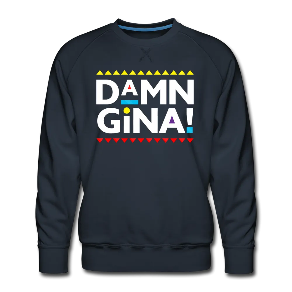 Damn Gina! Funny Martin Men’s Premium Sweatshirt