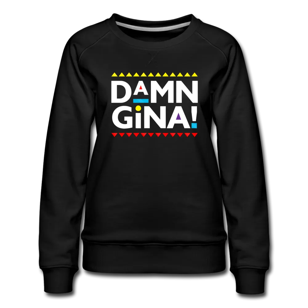 Damn Gina! Funny Martin Women’s Premium Sweatshirt