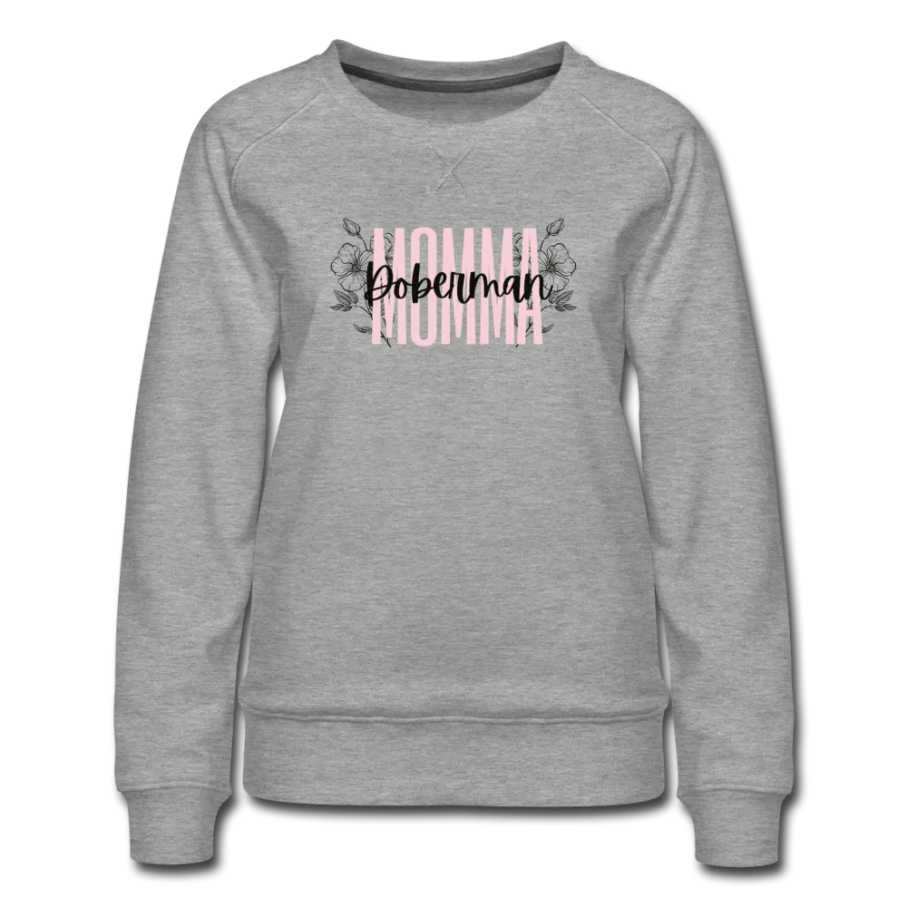 Doberman Momma Floral Women’s Premium Sweatshirt