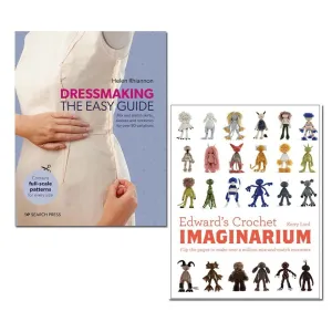 Dressmaking The Easy Guide By Helen Rhiannon & [Hardcover] Edward's Crochet Imaginarium By Kerry Lord 2 Books Collection Set