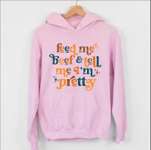 Feed Me Beef Pretty Hoodie (S-3XL) Unisex - Multiple Colors!
