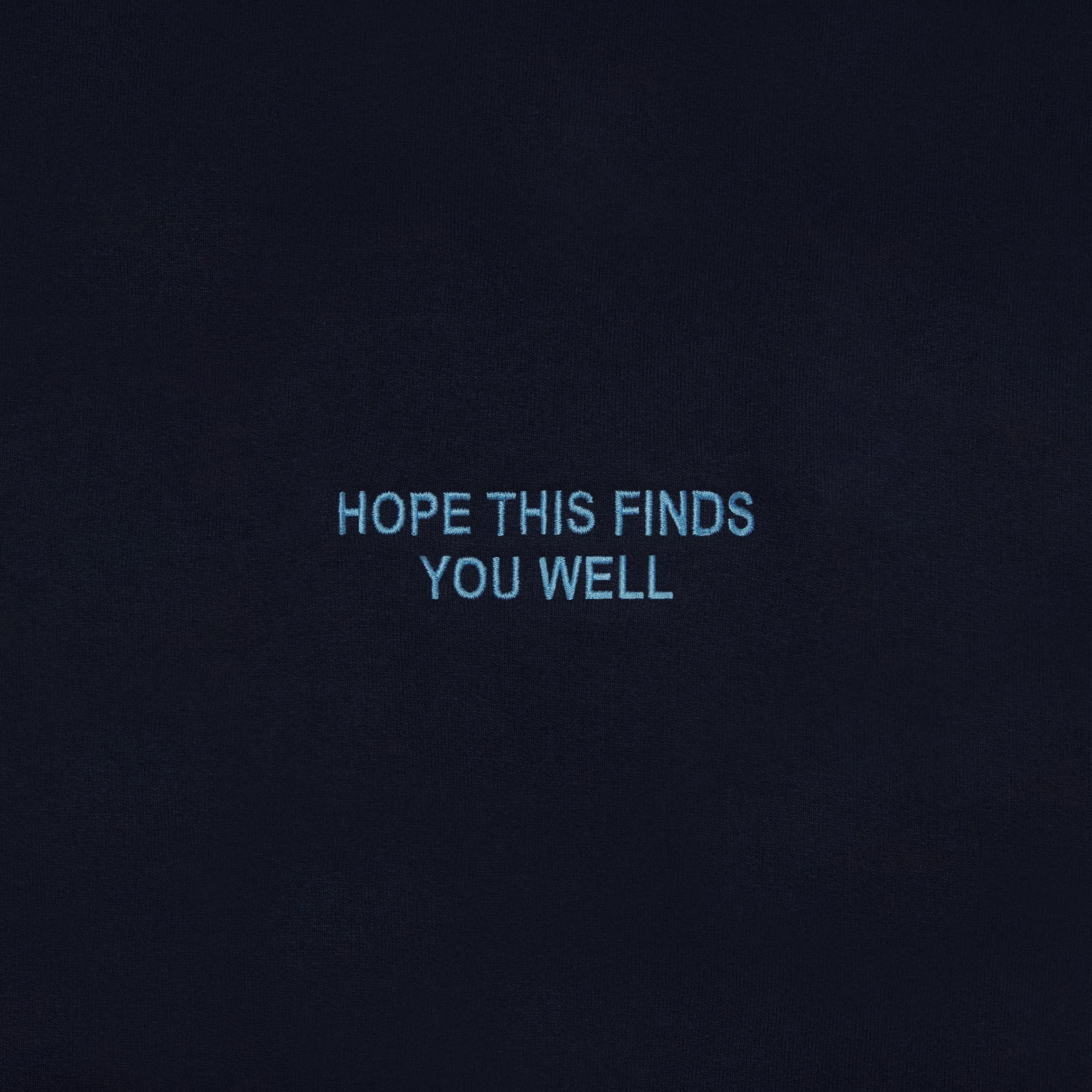 Hope This Finds You Well Sweatshirt