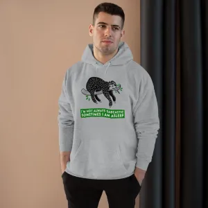 I AM NOT ALWAYS SARCASTIC SOMETIMES I AM ASLEEP Unisex EcoSmart® Pullover Hoodie Sweatshirt