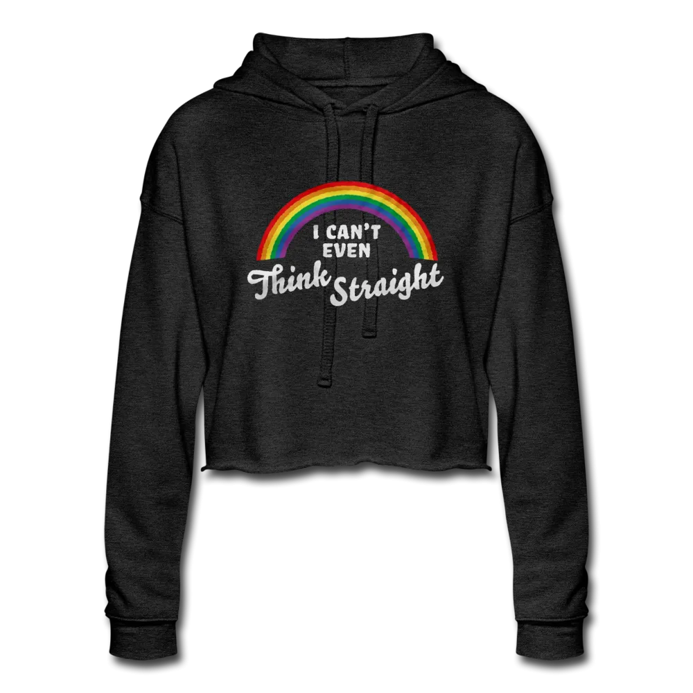I Can't Even Think Straight LGBTQ Rainbow Pride Women’s Cropped Premium Pullover Hoodie