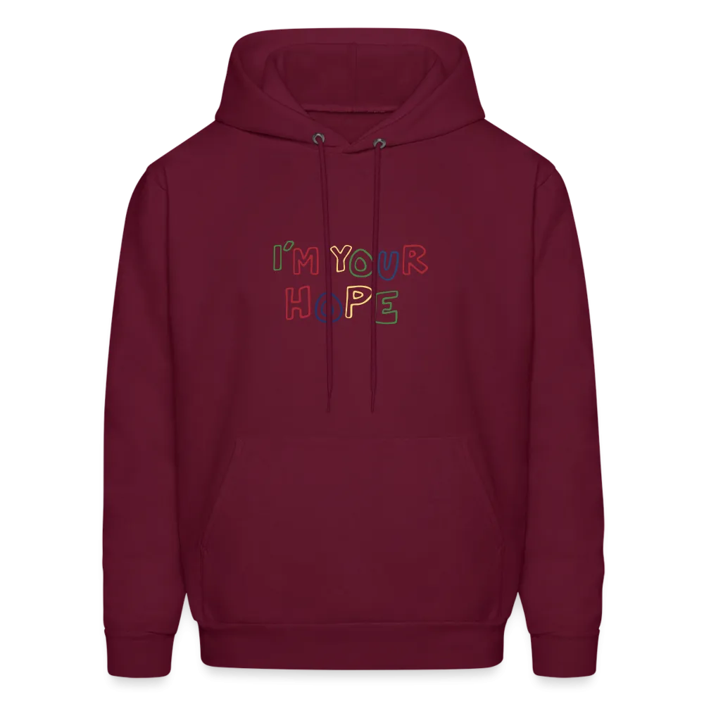 I'm your Hope Dopamine Dressing Unisex Hoodie