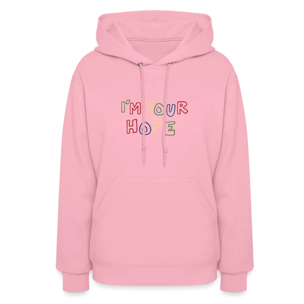 I'm your Hope Dopamine Dressing Unisex Hoodie