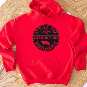 Strive For Sustainable Agriculture Hoodie (S-3XL) Unisex - Multiple Colors!
