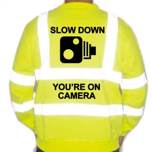 Unisex Hi-Vis Reflective Jumper/Sweatshirt - SLOW DOWN YOU'RE ON CAMERA